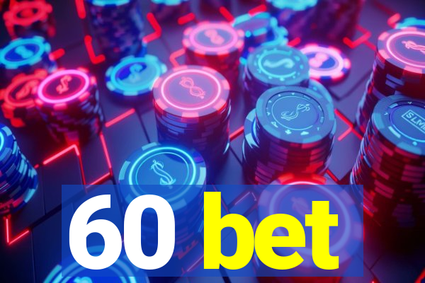 60 bet